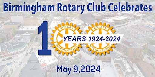 Birmingham Rotary Club 100 Year Celebration primary image