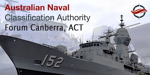 Hauptbild für Australian Naval Classification Authority (Hybrid) Forum - Canberra, ACT