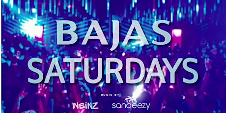 Bajas Saturdays primary image