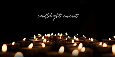 Glow Concert Series Premiere - Candlelight Concert primary image