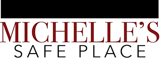 Hauptbild für Michelle's Safe Place Emotional Support Group