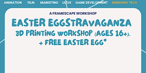Primaire afbeelding van Easter Eggstravaganza 3D Printing Workshop (Age 16+) + FREE EASTER EGG