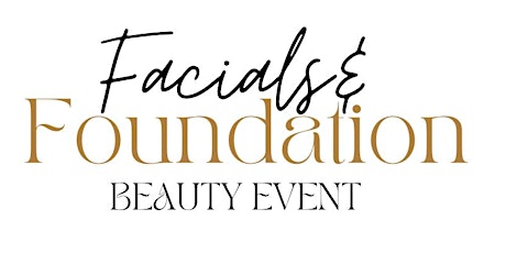 Facials & Foundation Beauty Event