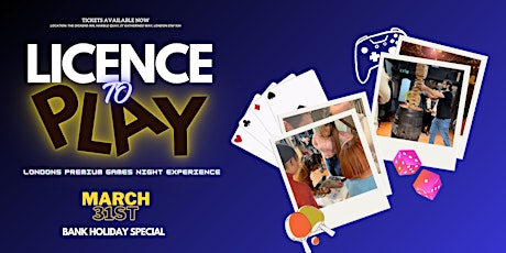 Licence to Play Bank Holiday Games Night