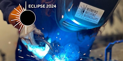 Imagem principal de Women's Welding Workshop: Eclipse Project