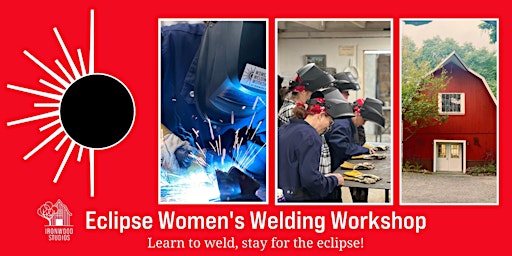 Primaire afbeelding van Eclipse Women's Welding Workshop & Viewing Party