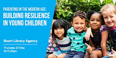 Hauptbild für Parenting in the Modern World: Building resilience in young children