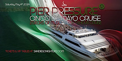 San Diego Cinco De Mayo Weekend | Pier Pressure® Party Cruise primary image