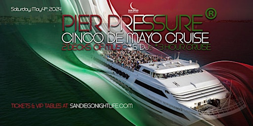 Primaire afbeelding van San Diego Cinco De Mayo Weekend | Pier Pressure® Party Cruise