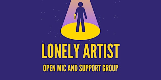 Primaire afbeelding van Lonely Artist Diversity Open Mic and Support Group