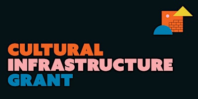 Image principale de Cultural Infrastructure Grant: Online Information Session