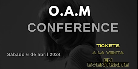 O.A.M CONFERENCE