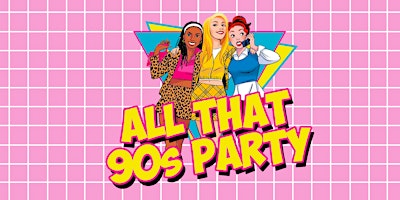 All That 90s Party primary image