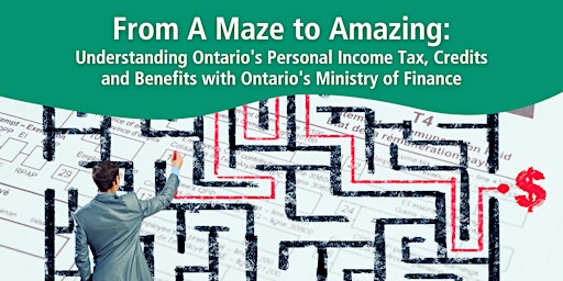 From A Maze to Amazing: Understanding Ontario's Personal Income Tax primary image