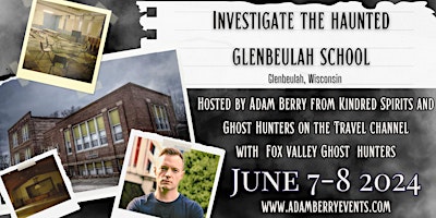 Investigate The  Haunted Glenbeulah School with Adam Berry in Wisconsin primary image