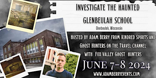 Primaire afbeelding van Investigate The  Haunted Glenbeulah School with Adam Berry in Wisconsin