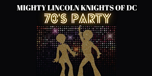 Hauptbild für Mighty Lincoln Knights of DC 70's Dinner & Dance