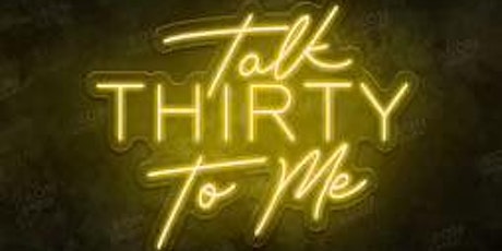 Talk Thirty To Me!