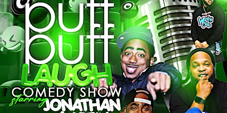 SHOWTIME  EVENT CENTER Presents  PUFF, PUFF, LAFF COMEDY SHOW