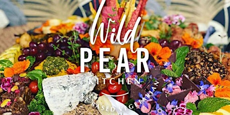 Pure Plant Based Platters with Wild Pear Kitchen