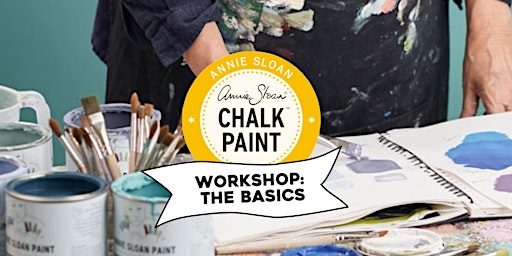 Workshop - Annie Sloan CHALK PAINT® Basics - Saturday 18th May 2024 primary image