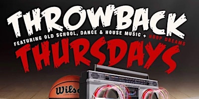 Hauptbild für THROWBACK THURSDAYS (HOUSE MUSIC, OLD SCHOOL)