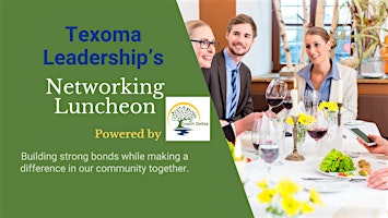 Primaire afbeelding van Texoma Leadership Networking Luncheon