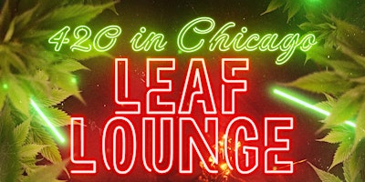 Leaf Lounge "420 In Chicago" primary image
