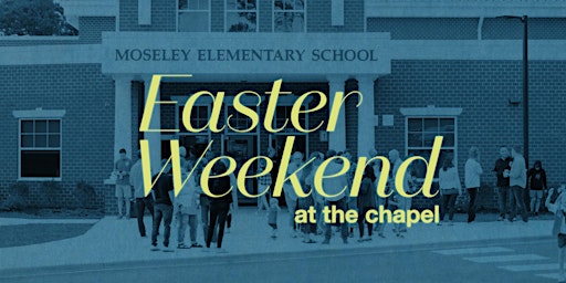 Imagem principal do evento Easter at The Chapel (Moseley)