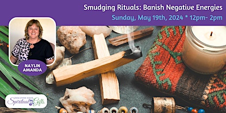 Smudging Rituals: Banish Negative Energies