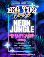 Imagem principal do evento Big Top Tease: Neon Jungle