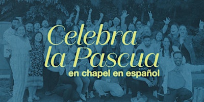 Imagen principal de La Pascua en Chapel en Español