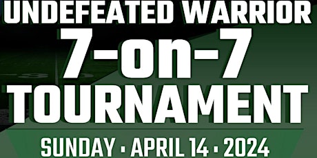 Undefeated Warrior 7-on-7 Football Tournament