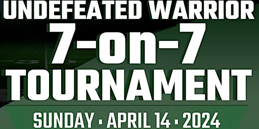 Undefeated Warrior 7-on-7 Football Tournament primary image