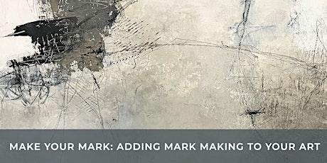 THU PM - Make Your Mark: Adding Mark Making in Your Art with Pat MacLaggan primary image