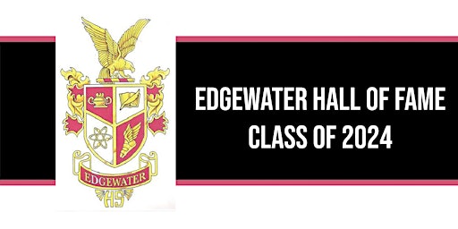 Primaire afbeelding van Edgewater High School Hall of Fame Class of 2024