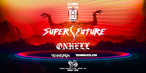United Bass Kollective Presents….    Super Future ft. ONHELL primary image
