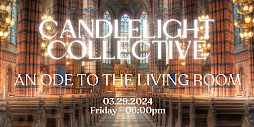 Imagem principal do evento Candlelight Collective- An Ode to the Living Room