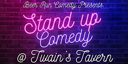 Beer Run Comedy presents: Stand Up Comedy at Twain's Tavern primary image