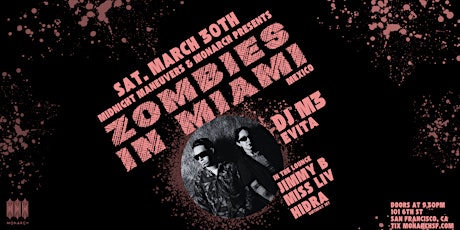 Monarch: ZOMBIES IN MIAMI (MEX)| DJ M3 | EVITA | JIMMY B | MISS LIV | HIDRA