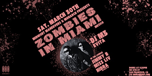 Monarch: ZOMBIES IN MIAMI (MEX)| DJ M3 | EVITA | JIMMY B | MISS LIV | HIDRA primary image