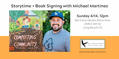 Hauptbild für Storytime + Signing with Michael Martinez,  COMPOSTING FOR COMMUNITY