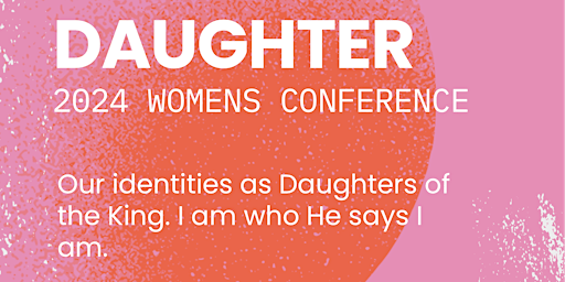 Hauptbild für DAUGHTER - Women’s Conference