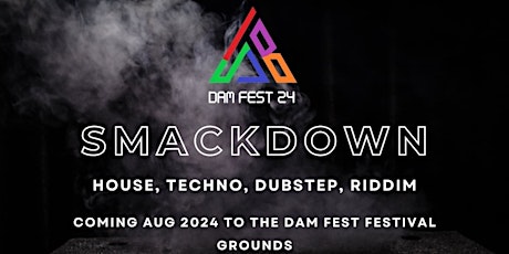 DAM FEST SMACKDOWN