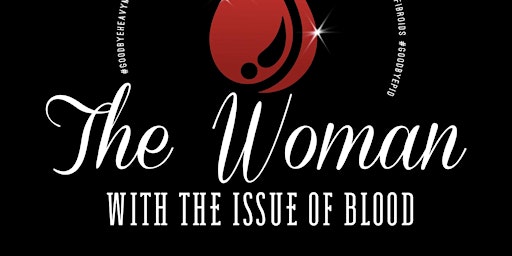 Primaire afbeelding van “The Woman with The Issue of Blood” Virtual Event