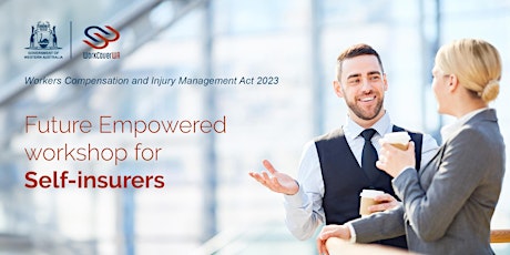 WorkCover WA Future Empowered Workshop - For Self-insurers