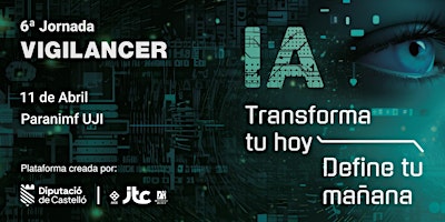 Imagen principal de 6ª   Jornada  VIGILANCER            IA: Transforma tu hoy, define tu mañana