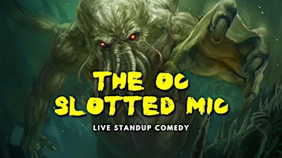 Monday OC Slotted Mic  - Live Standup Comedy Show