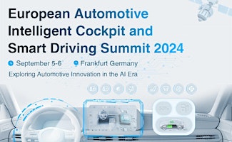 Hauptbild für European Automotive Intelligent Cockpit and Smart Driving Summit 2024