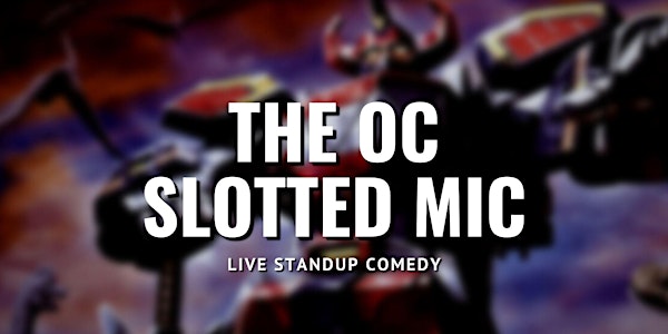 Thursday OC Slotted Mic  - Live Standup Comedy Show 5/2/24